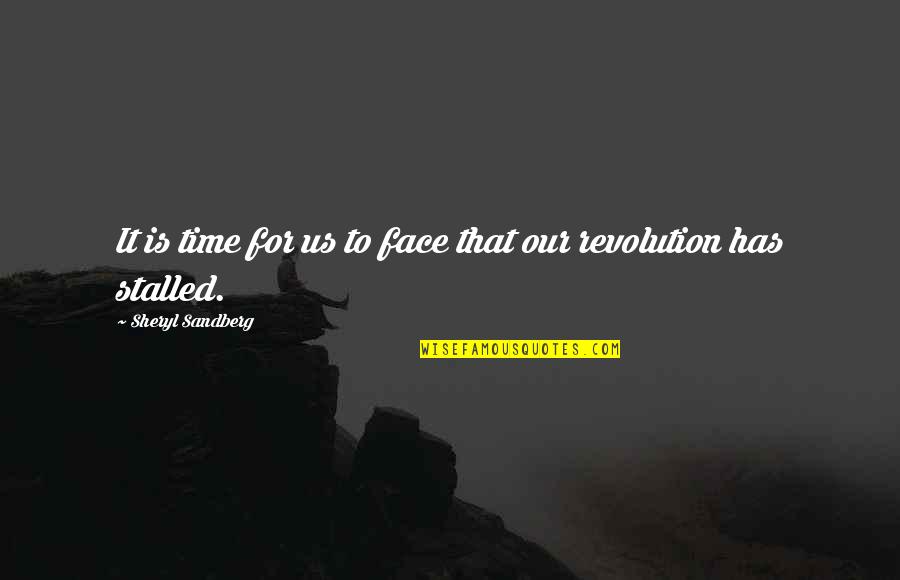 Eriberto Lopez Quotes By Sheryl Sandberg: It is time for us to face that