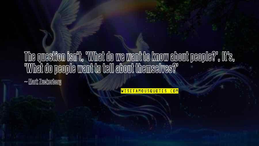 Eric Baldino Quotes By Mark Zuckerberg: The question isn't, 'What do we want to Eric Baldino Quotes By Mark Zuckerberg: The question isn't, 'What do we want to