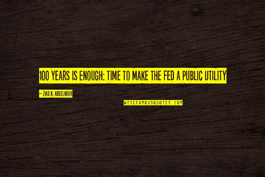Eric Cartman Kfc Quotes By Ziad K. Abdelnour: 100 Years Is Enough: Time to Make the
