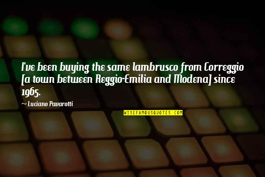 Eric Mccormack Perception Quotes By Luciano Pavarotti: I've been buying the same lambrusco from Correggio Eric Mccormack Perception Quotes By Luciano Pavarotti: I've been buying the same lambrusco from Correggio
