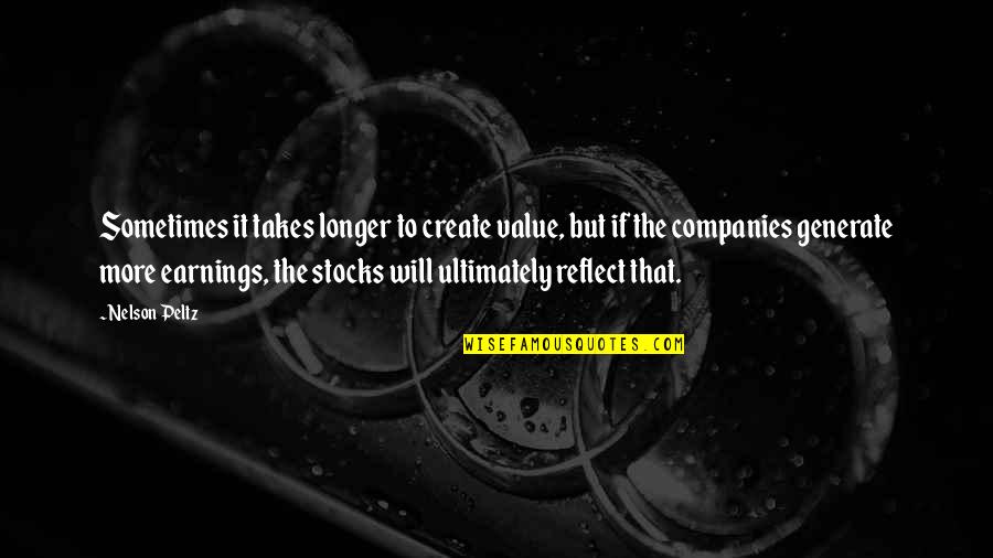 Erick Tolle Quotes By Nelson Peltz: Sometimes it takes longer to create value, but