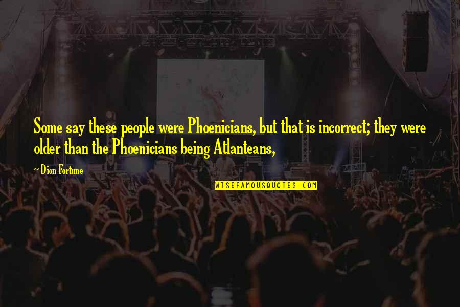 Erigon Quotes By Dion Fortune: Some say these people were Phoenicians, but that Erigon Quotes By Dion Fortune: Some say these people were Phoenicians, but that