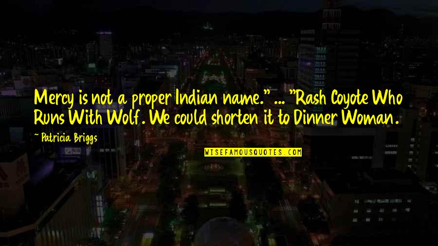 Eriksen Construction Quotes By Patricia Briggs: Mercy is not a proper Indian name." ... Eriksen Construction Quotes By Patricia Briggs: Mercy is not a proper Indian name." ...