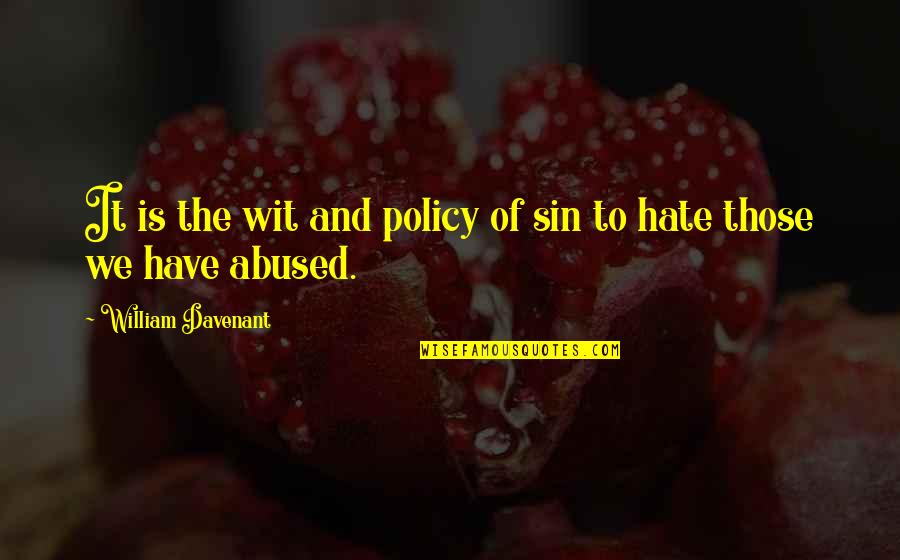 Ering Quotes By William Davenant: It is the wit and policy of sin