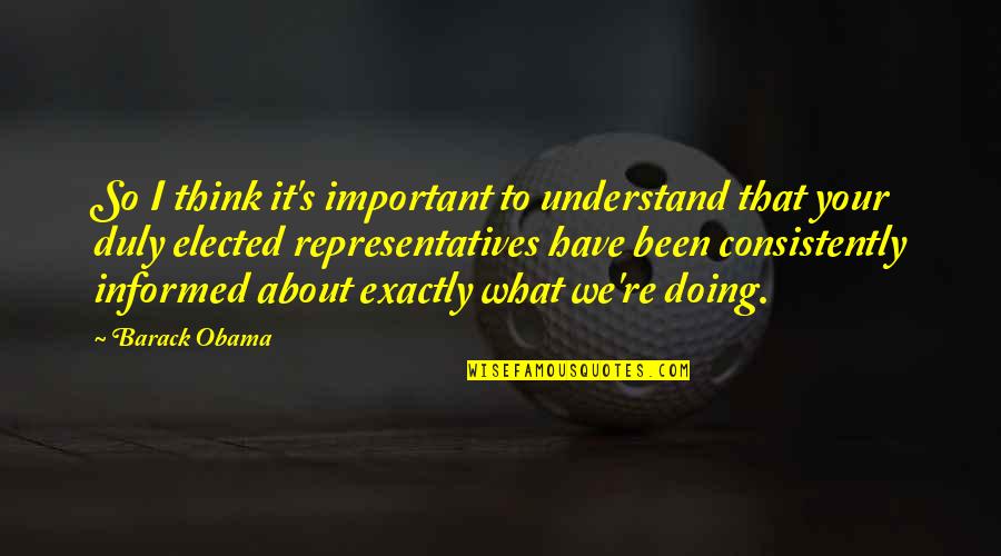 Erixon Customer Quotes By Barack Obama: So I think it's important to understand that Erixon Customer Quotes By Barack Obama: So I think it's important to understand that