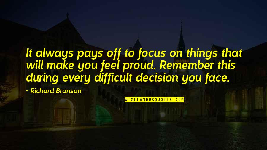 Erk Russell Quotes By Richard Branson: It always pays off to focus on things