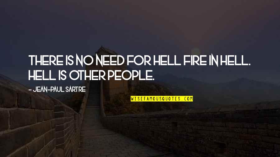 Erkelenz Quotes By Jean-Paul Sartre: There is no need for hell fire in
