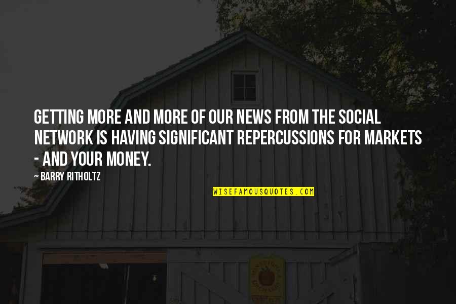 Erlingur Einarsson Quotes By Barry Ritholtz: Getting more and more of our news from Erlingur Einarsson Quotes By Barry Ritholtz: Getting more and more of our news from