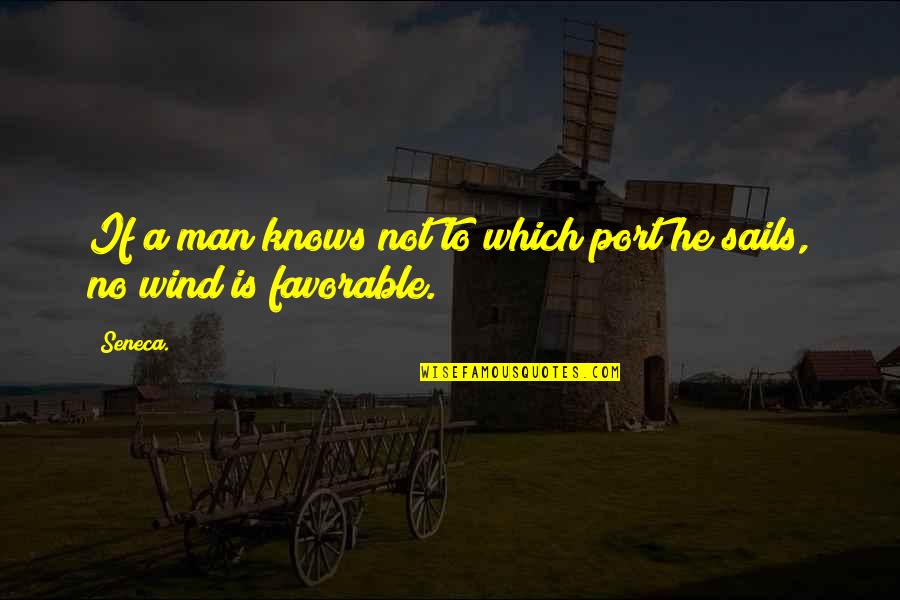 Ermali Quotes By Seneca.: If a man knows not to which port