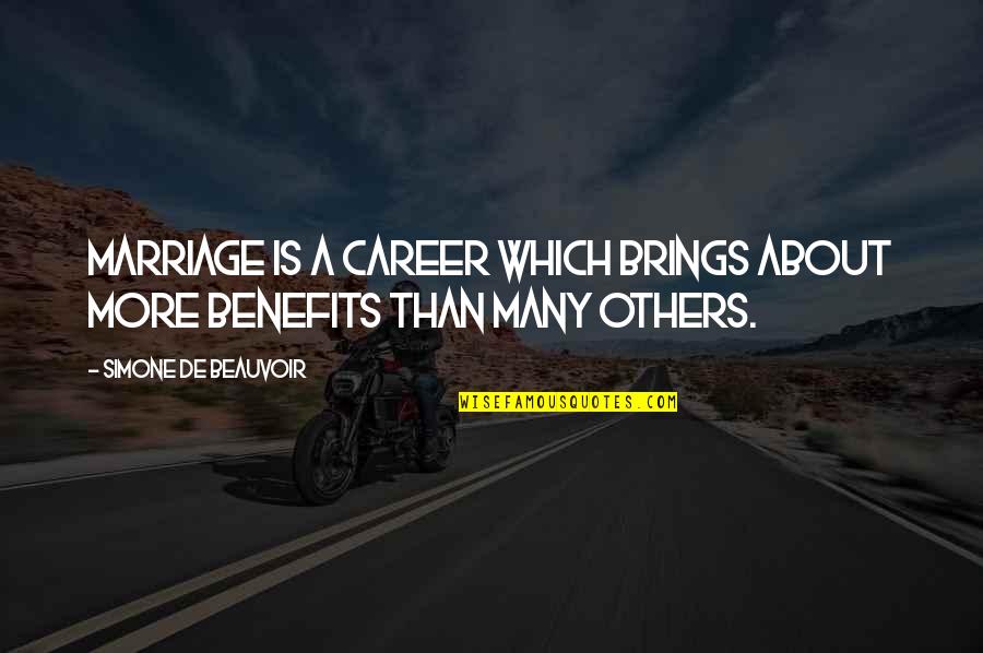 Ermelinda Flores Quotes By Simone De Beauvoir: Marriage is a career which brings about more Ermelinda Flores Quotes By Simone De Beauvoir: Marriage is a career which brings about more