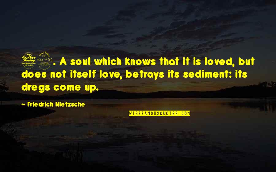 Ermert Funeral Quotes By Friedrich Nietzsche: 79. A soul which knows that it is