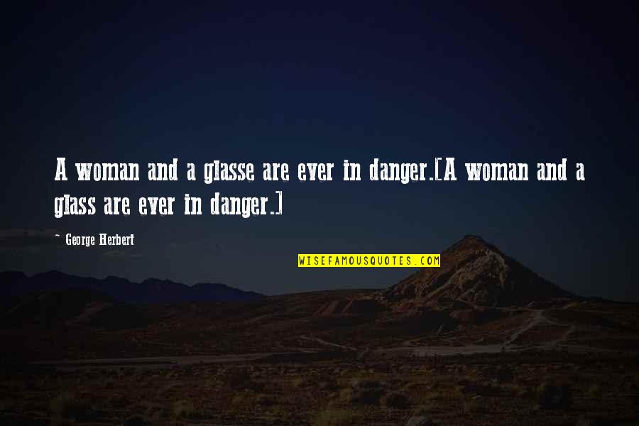 Ermete Torregrossa Quotes By George Herbert: A woman and a glasse are ever in