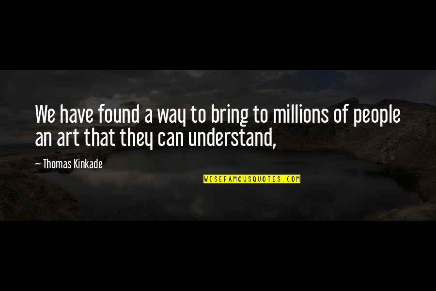 Ernest Hemingway Fly Fishing Quotes By Thomas Kinkade: We have found a way to bring to Ernest Hemingway Fly Fishing Quotes By Thomas Kinkade: We have found a way to bring to