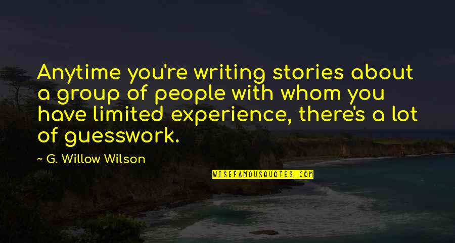 Ernest P Worrell Famous Quotes By G. Willow Wilson: Anytime you're writing stories about a group of