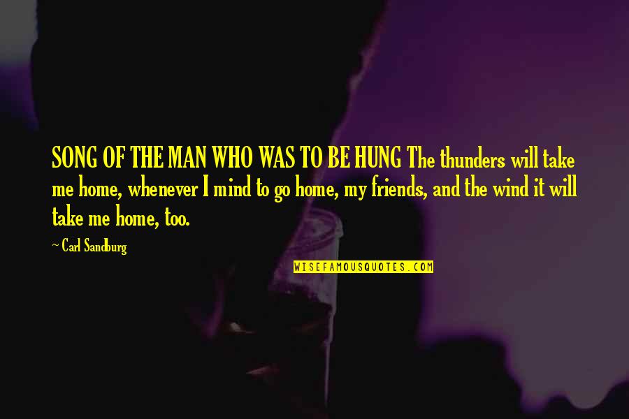 Ernestos Anthony Quotes By Carl Sandburg: SONG OF THE MAN WHO WAS TO BE Ernestos Anthony Quotes By Carl Sandburg: SONG OF THE MAN WHO WAS TO BE