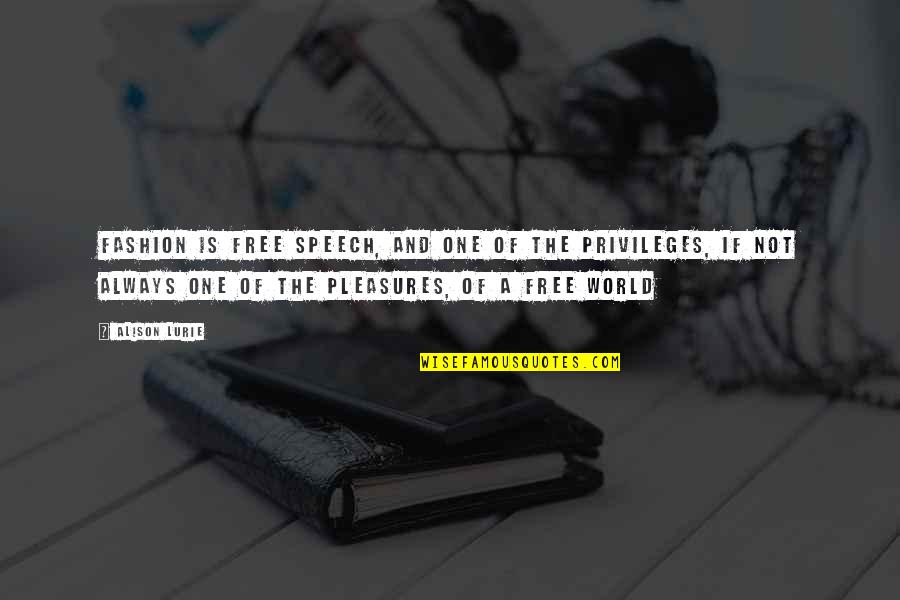 Ernst Fischer Quotes By Alison Lurie: Fashion is free speech, and one of the Ernst Fischer Quotes By Alison Lurie: Fashion is free speech, and one of the