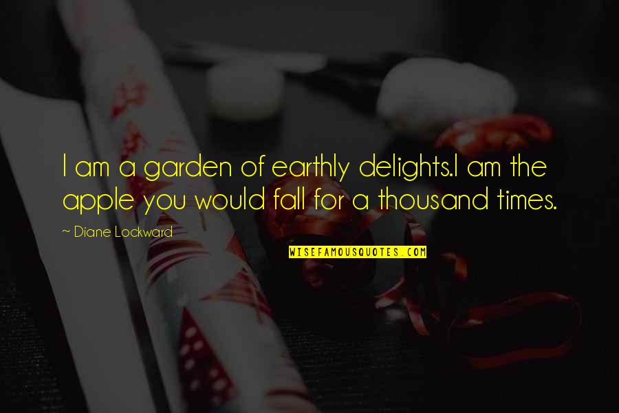 Ernst Mayr Quotes By Diane Lockward: I am a garden of earthly delights.I am Ernst Mayr Quotes By Diane Lockward: I am a garden of earthly delights.I am