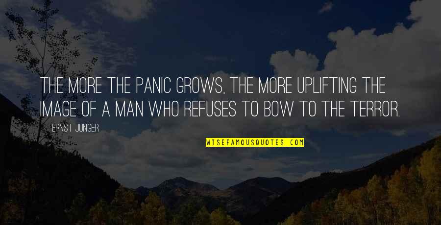 Ernst Quotes By Ernst Junger: The more the panic grows, the more uplifting Ernst Quotes By Ernst Junger: The more the panic grows, the more uplifting