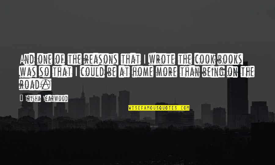 Eroottinen Kertomus Quotes By Trisha Yearwood: And one of the reasons that I wrote