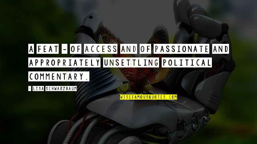 Erotyczne Stroje Quotes By Lisa Schwarzbaum: A feat - of access and of passionate