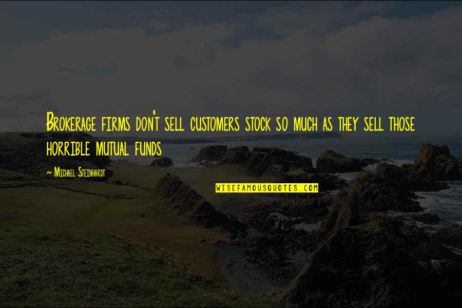 Erradicar Definicion Quotes By Michael Steinhardt: Brokerage firms don't sell customers stock so much Erradicar Definicion Quotes By Michael Steinhardt: Brokerage firms don't sell customers stock so much