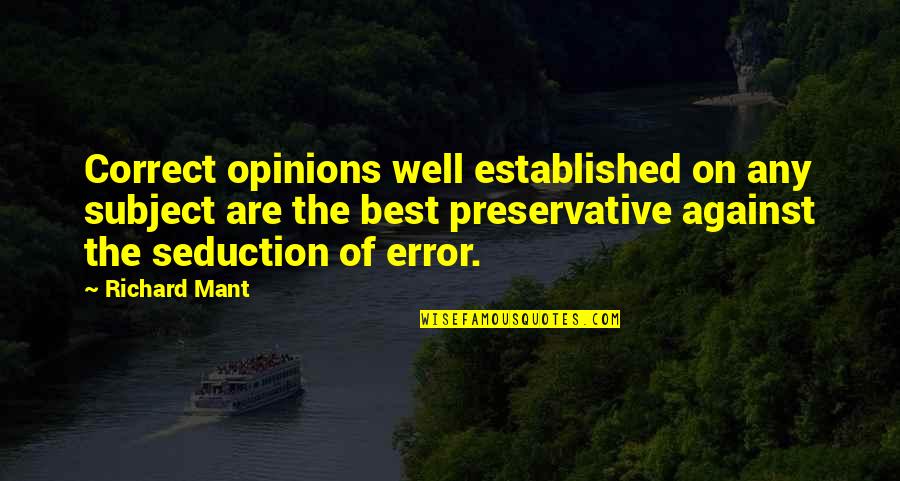 Errors Quotes By Richard Mant: Correct opinions well established on any subject are