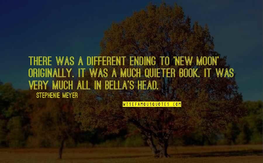 Eructar Quotes By Stephenie Meyer: There was a different ending to 'New Moon'