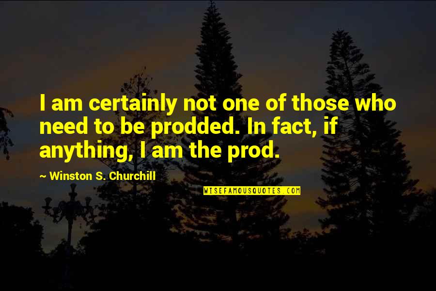 Eruptions Quotes By Winston S. Churchill: I am certainly not one of those who