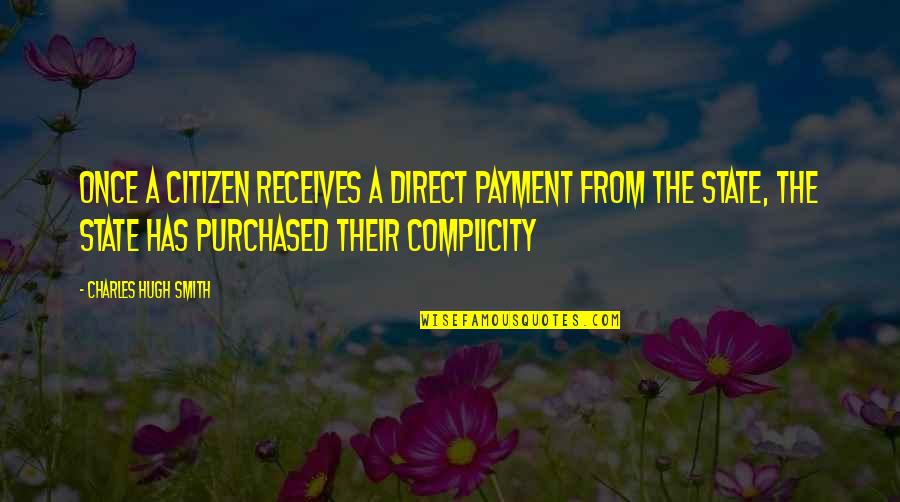 Ervand Ghazanchyan Quotes By Charles Hugh Smith: Once a citizen receives a direct payment from