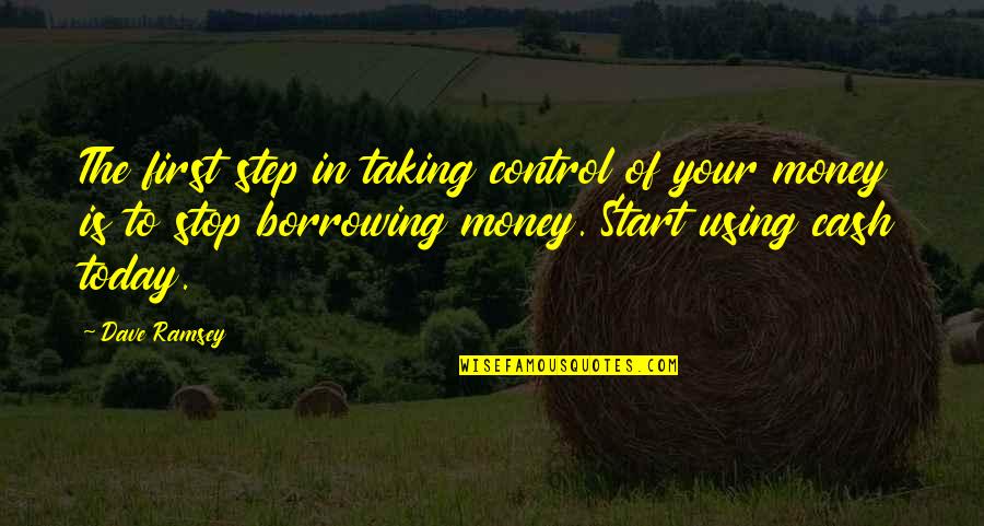 Ervaring Slim Quotes By Dave Ramsey: The first step in taking control of your
