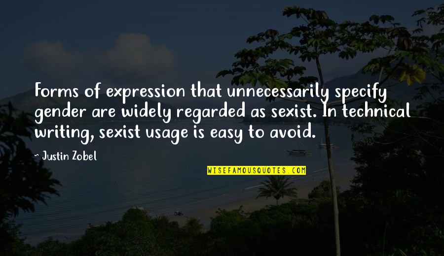 Erwin Sikowitz Quotes By Justin Zobel: Forms of expression that unnecessarily specify gender are