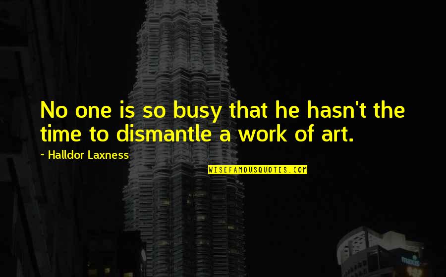 Erza Titania Quotes By Halldor Laxness: No one is so busy that he hasn't