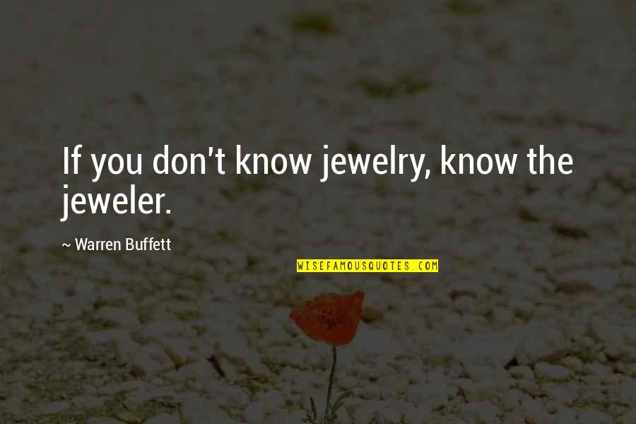 Esajian Origin Quotes By Warren Buffett: If you don't know jewelry, know the jeweler.