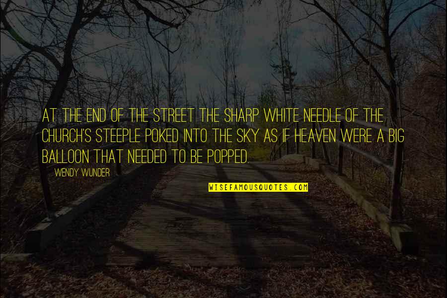 Esaltare Sinonimo Quotes By Wendy Wunder: At the end of the street the sharp