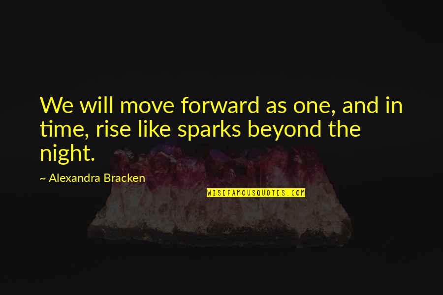 Escabullir Significado Quotes By Alexandra Bracken: We will move forward as one, and in