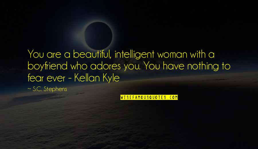 Escadas Interiores Quotes By S.C. Stephens: You are a beautiful, intelligent woman with a Escadas Interiores Quotes By S.C. Stephens: You are a beautiful, intelligent woman with a