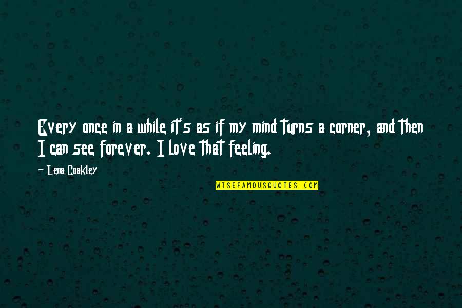 Escapement Files Quotes By Lena Coakley: Every once in a while it's as if Escapement Files Quotes By Lena Coakley: Every once in a while it's as if
