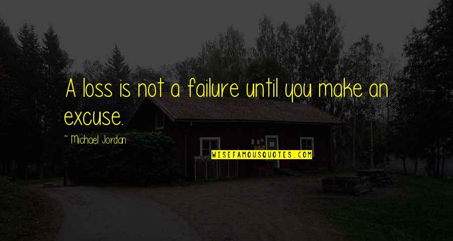Escaping Salem Quotes By Michael Jordan: A loss is not a failure until you