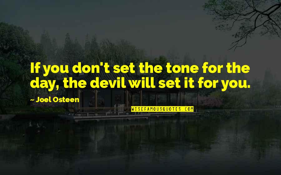 Escaramuza History Quotes By Joel Osteen: If you don't set the tone for the