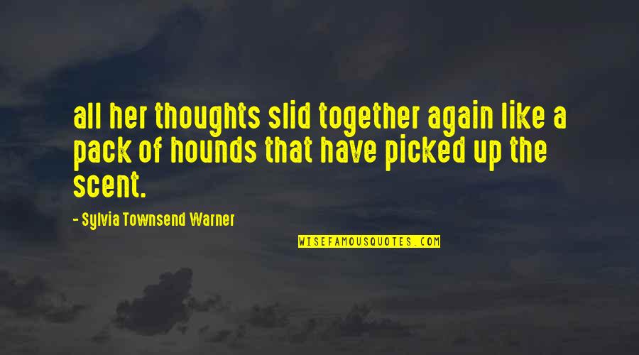 Escarola Portugues Quotes By Sylvia Townsend Warner: all her thoughts slid together again like a