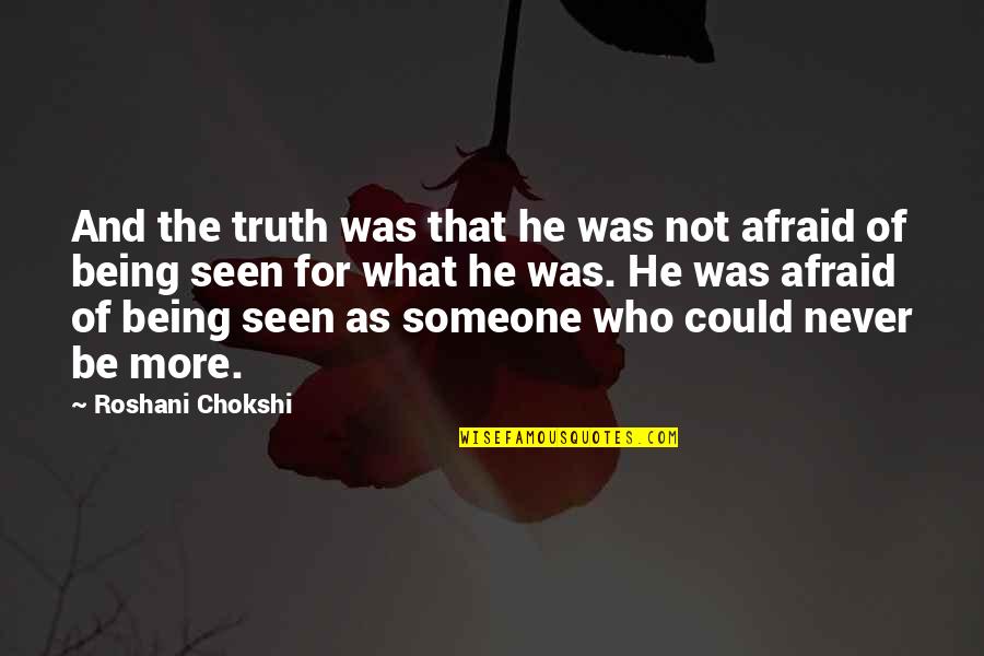 Escartin Artist Quotes By Roshani Chokshi: And the truth was that he was not