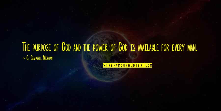 Escassez Na Quotes By G. Campbell Morgan: The purpose of God and the power of Escassez Na Quotes By G. Campbell Morgan: The purpose of God and the power of