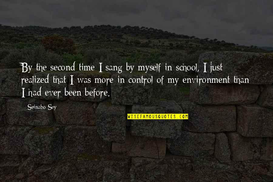 Escatologia Significado Quotes By Seinabo Sey: By the second time I sang by myself Escatologia Significado Quotes By Seinabo Sey: By the second time I sang by myself