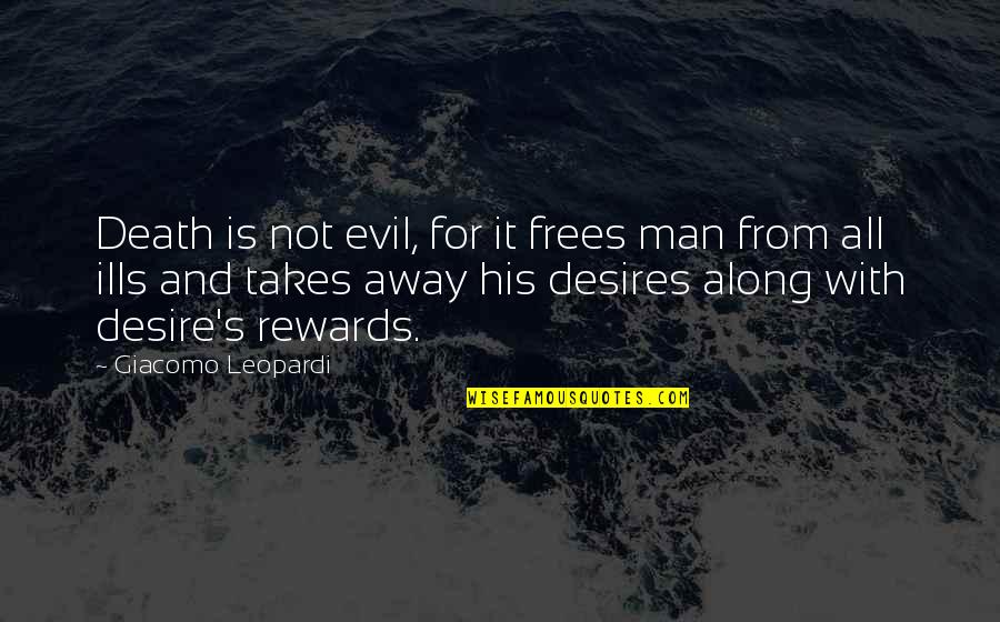 Eschatalogy Quotes By Giacomo Leopardi: Death is not evil, for it frees man