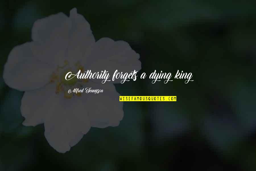 Eschatology Pdf Quotes By Alfred Tennyson: Authority forgets a dying king