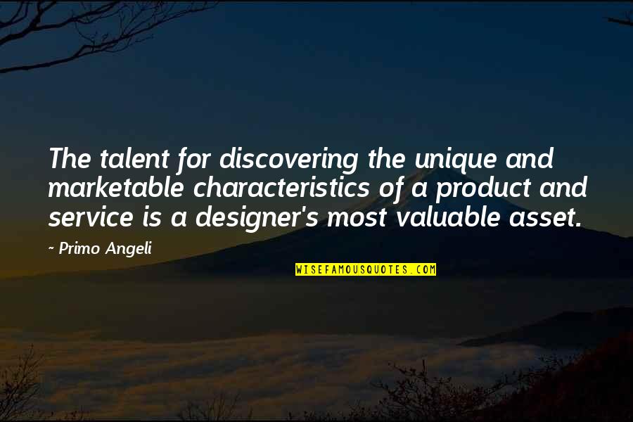Eschbach Quotes By Primo Angeli: The talent for discovering the unique and marketable Eschbach Quotes By Primo Angeli: The talent for discovering the unique and marketable