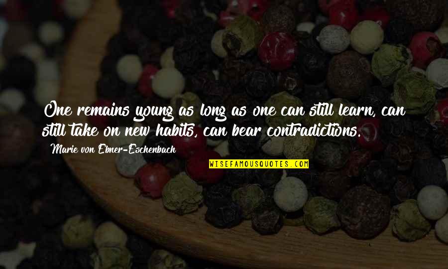 Eschenbach's Quotes By Marie Von Ebner-Eschenbach: One remains young as long as one can Eschenbach's Quotes By Marie Von Ebner-Eschenbach: One remains young as long as one can