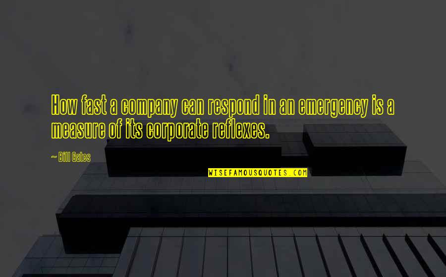 Esclarecido Significado Quotes By Bill Gates: How fast a company can respond in an