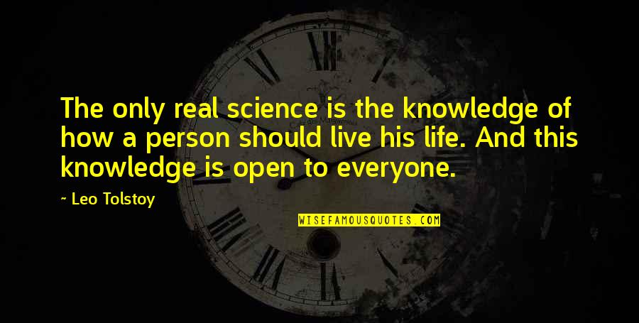 Escocesa Quotes By Leo Tolstoy: The only real science is the knowledge of