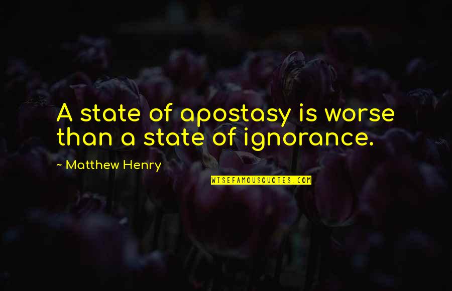 Escoltar Definicion Quotes By Matthew Henry: A state of apostasy is worse than a Escoltar Definicion Quotes By Matthew Henry: A state of apostasy is worse than a
